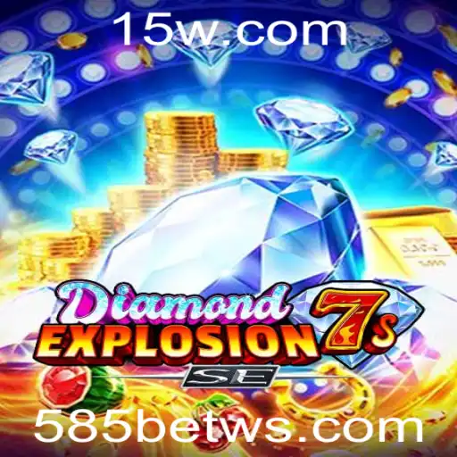 Explorando DiamondExplosion7sSE: O Estonteante Mundo dos 585bet