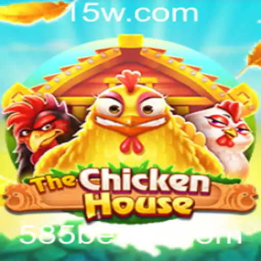 TheChickenHouse: Desvendando o Jogo que Fascina com 585bet