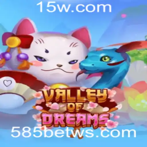 ValleyofDreams: Descubra o Fascinante Mundo do Jogo com 585bet